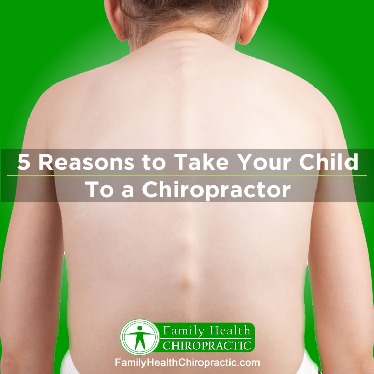 5 reasons pediatric chiropractic