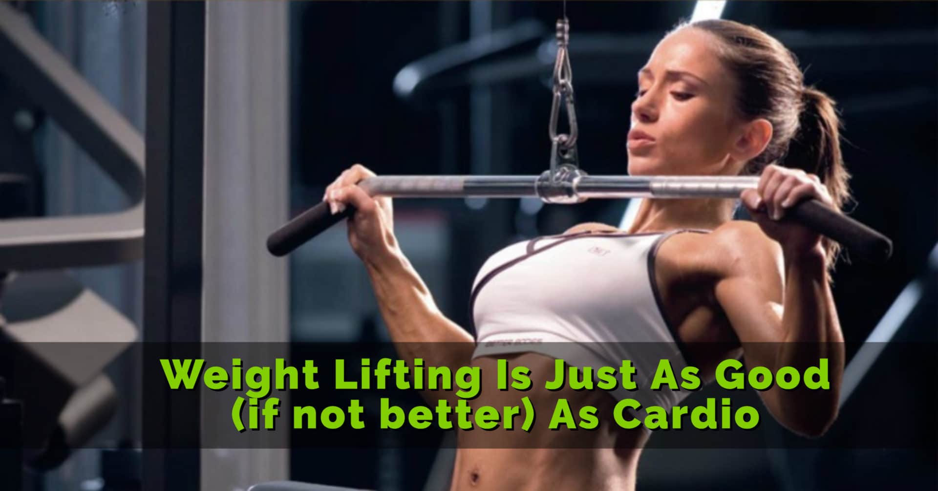 Weight lifting is better than cardio