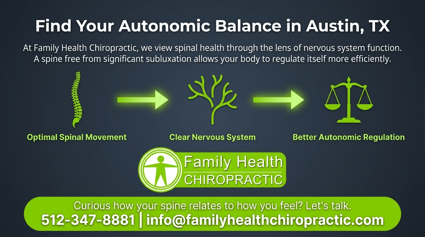 Find your autonomic balance in Austin TX at Family Health Chiropractic: optimal spinal movement leads to a clear nervous system and better autonomic regulation