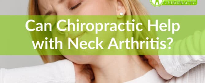 Can Chiropractic Help with Neck Arthritis_