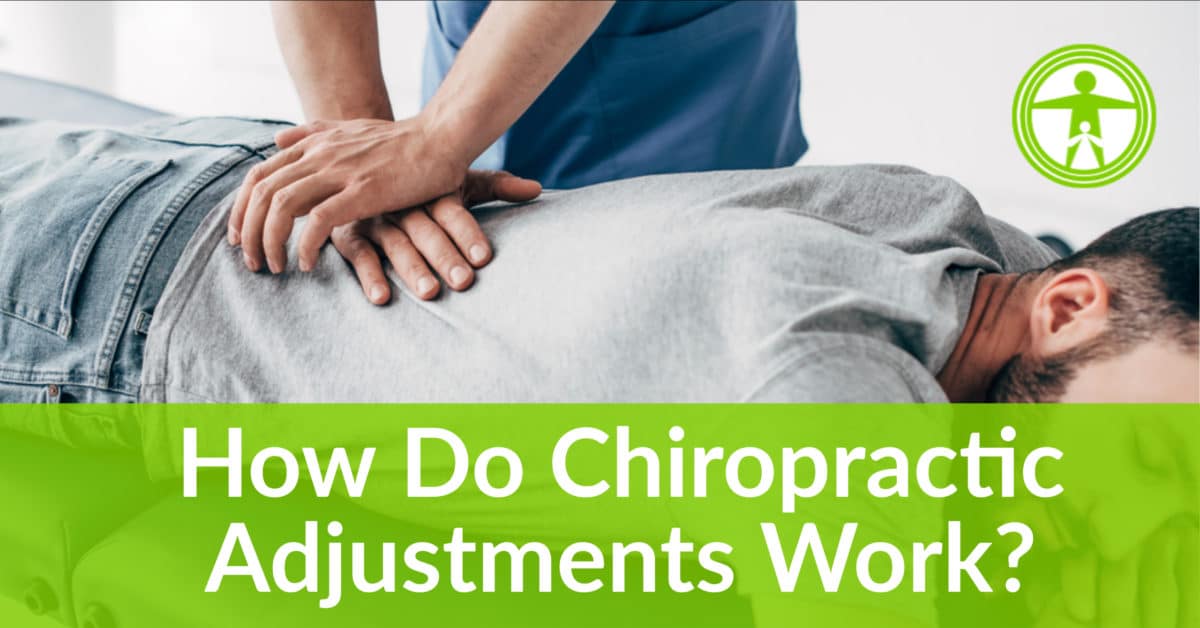 How Do Chiropractic Adjustments Work?