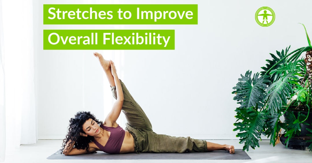 Stretches for Overall Flexibility