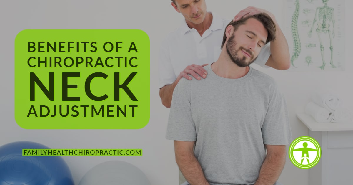 What are the Benefits of a Chiropractic Neck Adjustment