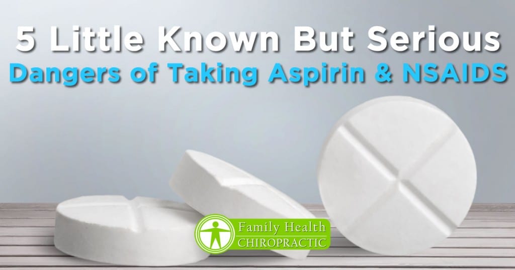 dangers of taking aspirin and nsaids Family Health Chiropractic