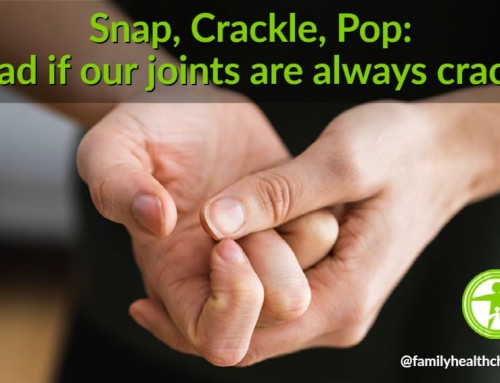 Snap, Crackle, Pop: What cracking your joints means