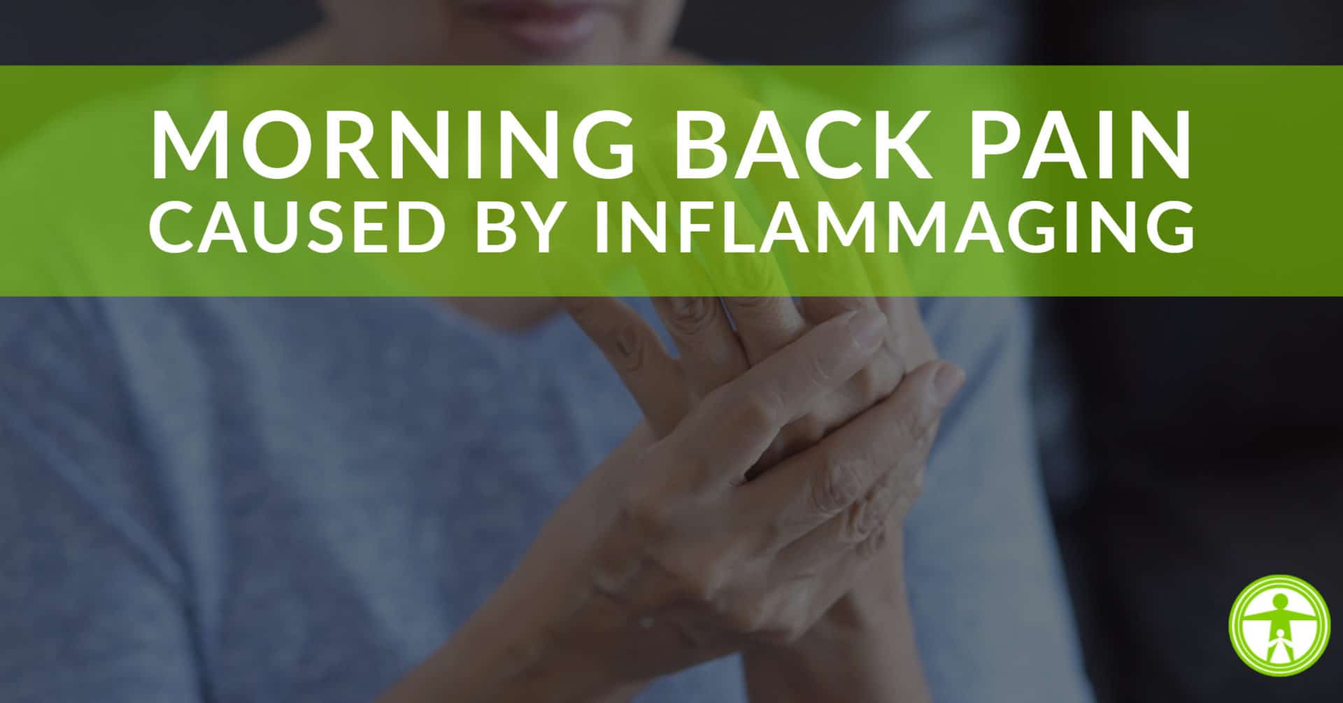 morning back pain caused by inflamaging
