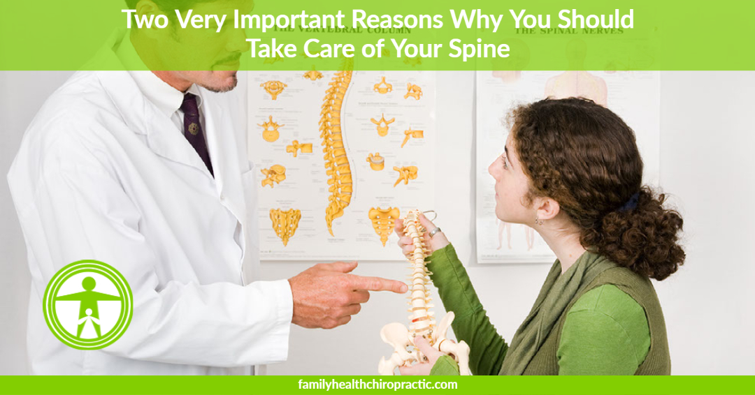 two very important reasons to take care of your spine